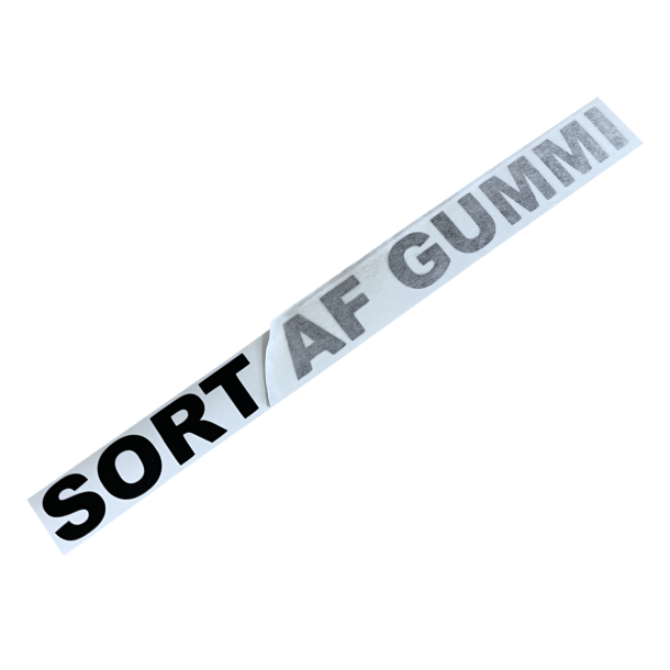 Sticker - SORT AF GUMMI - 22x4cm