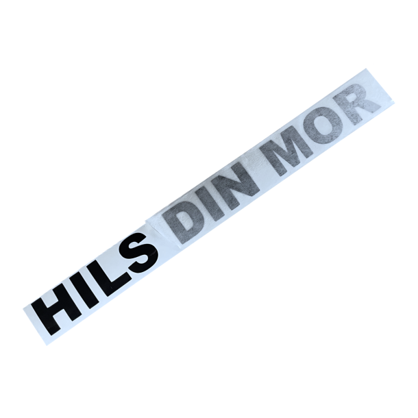 Sticker - HILS DIN MOR - 18x4cm